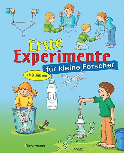 Erste Experimente für kleine Forscher - Ratgeber für Eltern & Kinder - Spielerischer Einstieg in die Naturwissenschaften für Kinder ab 3 Jahren, fördert Neugier und Entdeckungsfreude.