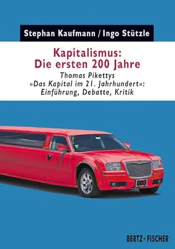 Kapitalismus: Die ersten 200 Jahre: Thomas Pikettys 