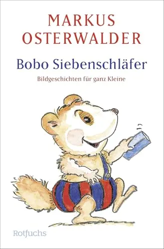 Bobo Siebenschläfer: Bildgeschichten für ganz Kleine (Bobo Siebenschläfer: Abenteuer zum Vorlesen ab 2 Jahre, Band 1)