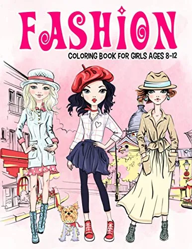 Produktbild Fashion Coloring Book for Girls Ages 8-12: Gorgeous Beauty Style Fashion Design Coloring Book for Kids, Girls and Teens (Kids Coloring Books, Band 13)