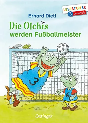 Die Olchis werden Fußballmeister: Lesestarter. 3. Lesestufe. Lustiges Kinderbuch zum Lesen und Rechnen lernen für Erstleser-Fußball-Fans ab 7 Jahren