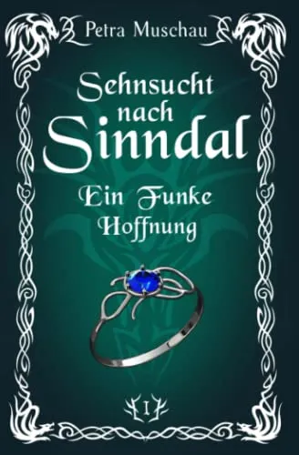 Sehnsucht nach Sinndal: Ein Funke Hoffnung (Band 1)