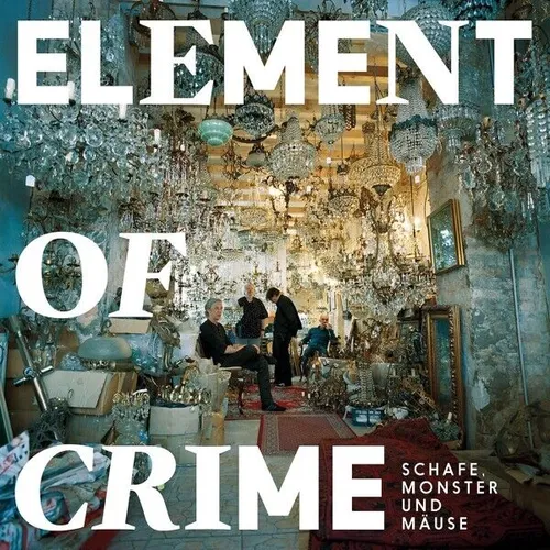 Element Of Crime / Schafe,Monster und Mäuse