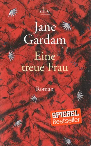 Eine treue Frau von Jane Gardam (2009, Taschenbuch)