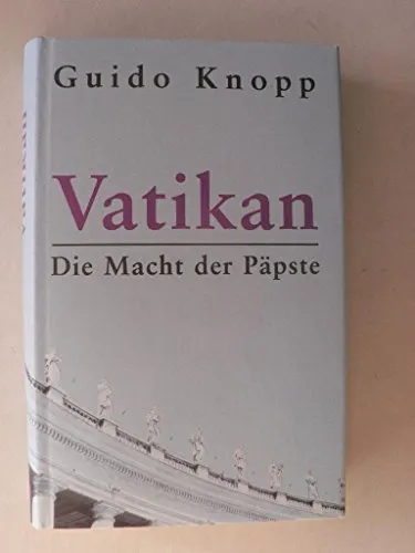 Vatikan: Die Macht der Päpste