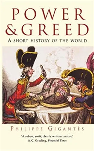 Power and Greed: A Short History of the World