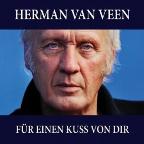HERMAN VAN VEEN - FÜR EINEN KUSS VON DIR  CD DEUTSCH POP LIEDERMACHER NEU