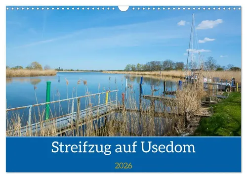 Streifzug auf Usedom (Wandkalender 2026 DIN A3 quer) - Entdecken Sie die Schönheit von Usedom im praktischen DIN A3 Querformat. Ideal für Reisefans und als Geschenk! 4. Edition 2026.