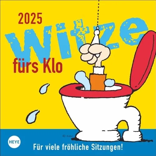 Witze fürs Klo Kalender 2025: Humorvoller Wandkalender mit 53 Seiten voller Witze und Sprüche für die Toilette. Lustiger Kalender zum Aufhängen und Aufstellen. 18x18 cm. Quadratisch.