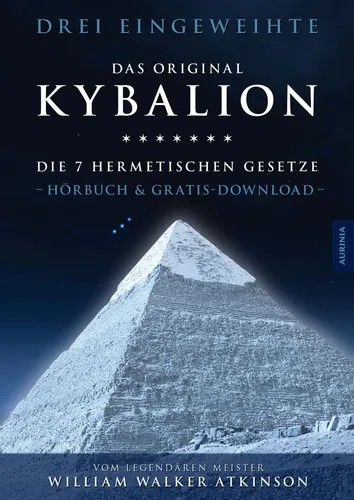 Drei Eingeweihte (u. a.) | Kybalion - Die 7 hermetischen Gesetze | Audio-CD