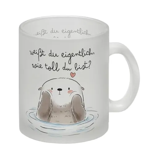 Otter Glas Tasse mit Spruch Weißt du eigentlich wie toll du bist Kawaii Süßes Otter-Design Herz Liebe Motiv - Freundschafts Geschenk