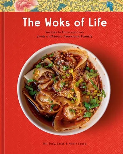 The Woks of Life: Chinese American Family Cookbook - Kochbuch mit authentischen Rezepten und Geschichten aus einer chinesisch-amerikanischen Familie, ideal für Liebhaber der asiatischen Küche.