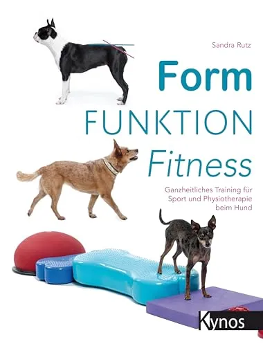 Form Funktion Fitness: Ganzheitliches Training für Hunde - Allgemeine Tiermedizin und ganzheitliches Training für Sport und Physiotherapie, fördert die Gesundheit und Beweglichkeit Ihres Hundes.