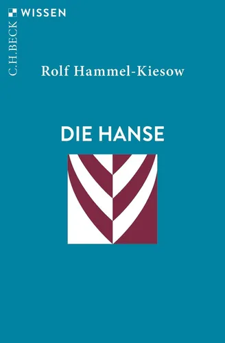 Hammel-Kiesow, Rolf/Die Hanse Rolf Hammel-Kiesow
