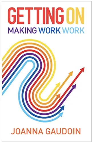 Getting On: Making work work