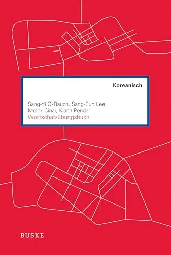 Wortschatzübungsbuch Koreanisch - Sprachunterricht Allgemein, fördert gezielt den Wortschatz und erleichtert das Lernen der koreanischen Sprache.
