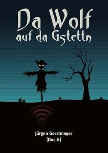 Da Wolf auf da Gstettn