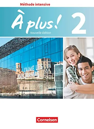 À plus ! - Französisch als 3. Fremdsprache - Band 2 - Französisch lernen mit dem Schulbuch der Ausgabe 2018, inklusive Audios und Videos für ein interaktives Lern-Erlebnis.