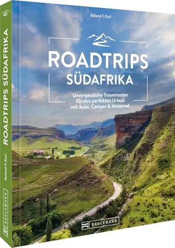 Reiseführer – Roadtrips Südafrika: Unvergessliche Traumrouten - Freizeit, Haus & Garten – Entdecken Sie die besten Routen für unvergessliche Abenteuer mit Auto, Camper oder Motorrad!