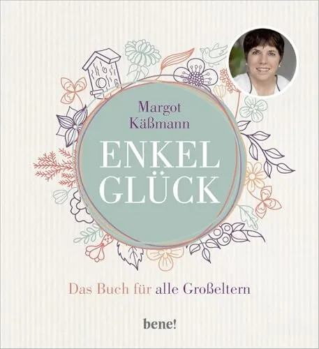 Enkelglück: Das Buch für alle Großeltern - Lebenshilfe Geschenkbücher – Inspirierendes Buch voller Ideen und Tipps, um die Zeit mit Enkeln unvergesslich zu gestalten.