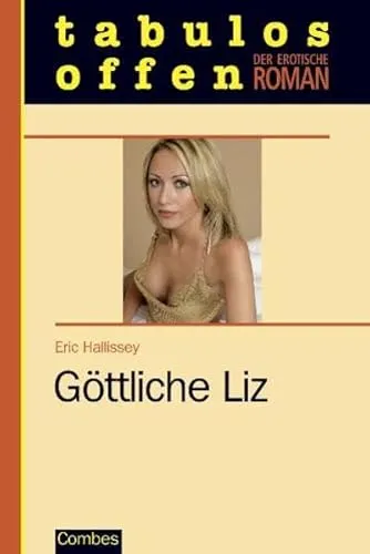 Göttliche Liz (Der erotische Roman)