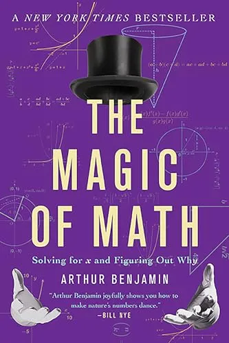 Produktbild The Magic of Math: Solving for x and Figuring Out Why