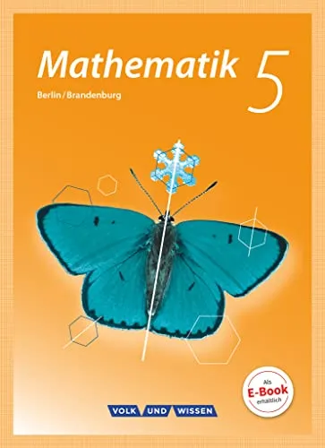 Mathematik - Grundschule Berlin/Brandenburg - 5. Schuljahr: Schulbuch - Mathematik Schulbücher, ideal zur Unterstützung des Lernens in der 5. Klasse mit praxisnahen Übungen und verständlichen Erklärungen.
