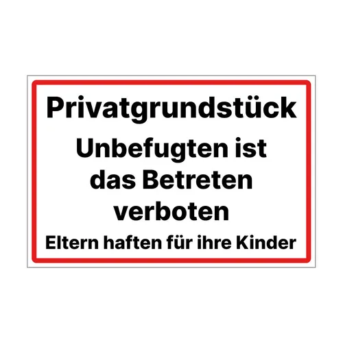 Hinweisschild Privatgrundstück - Betreten Verboten - Wetterfestes Alu/Dibond 200