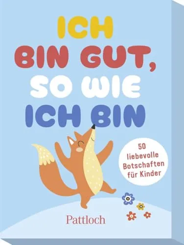 Ich bin gut, so wie ich bin: 50 liebevolle Botschaften für Kinder | Affirmationskarten für Kinder ab 5 Jahren. Mut machen & Motivation fördern (Kleine Geschenke zur Einschulung & für die Schultüte)