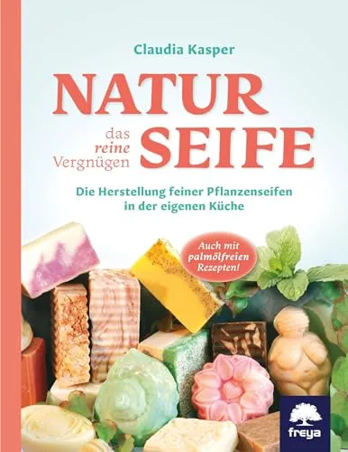Naturseife, das reine Vergnügen: Pflanzenseifen selbst herstellen - Freizeit, Haus & Garten – Entdecken Sie die Kunst der Seifenherstellung und genießen Sie natürliche Pflegeprodukte, die Ihre Haut verwöhnen.