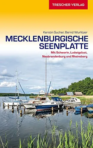 TRESCHER Reiseführer Mecklenburgische Seenplatte: Mit Schwerin, Ludwigslust, Neubrandenburg und Rheinsberg
