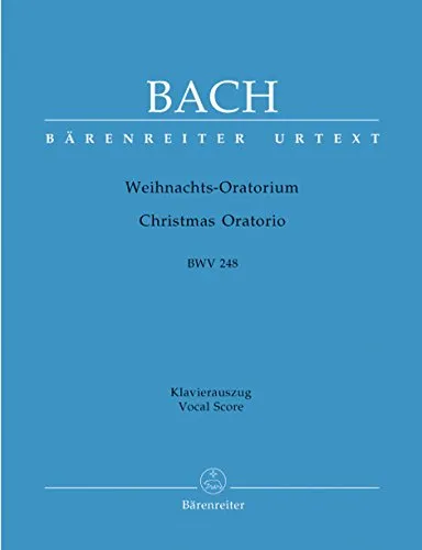 Weihnachtsoratorium BWV 248. Klavierauszug/Vocale Score von Bärenreiter