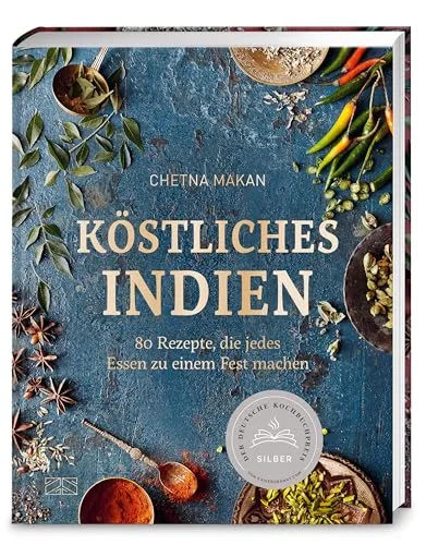 Köstliches Indien: 80 Rezepte für ein Festmahl - Kochbuch mit 80 indischen Rezepten, die jeden Anlass zu einem kulinarischen Fest machen. Ideal für Liebhaber der exotischen Küche.