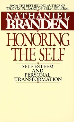 Produktbild Honoring the Self: The Psychology of Confidence and Respect: Self-esteem and Personal Transformation