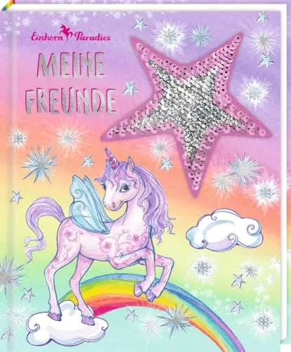 Freundebuch – Einhorn-Paradies – Meine Freunde - Grundbegriffe für Kinder, inklusive einzigartigem Wendepailletten-Patch für kreativen Spaß und persönliche Gestaltung.