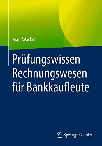 Springer Prüfungswissen Rechnungswesen für Bankkaufleute - Fachbuch für Bankkaufleute, bietet umfassendes Wissen und praxisnahe Beispiele für die Prüfungsvorbereitung.