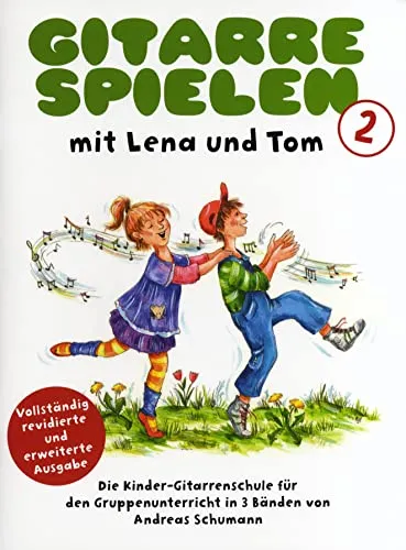 Gitarrespielen mit Lena und Tom – Band 2 | Gitarrenschule-Notenbuch für Kinder im Gruppenunterricht | Gitarren-Noten für Anfänger von 5 bis 8 Jahren | ... für Den Gruppenunterricht in 3 BäNden