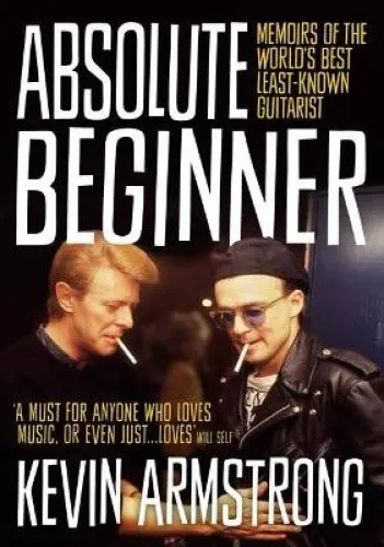 Absolute Beginner: Memoirs of the World's Best Least-Known Guitarist [Paperback]