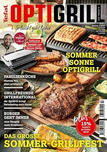 OptiGrill Magazin: So leicht geht lecker. Das grosse Sommer-Grillfest. Exklusive Rezepte von Nelson Müller und Benni Hetterich 