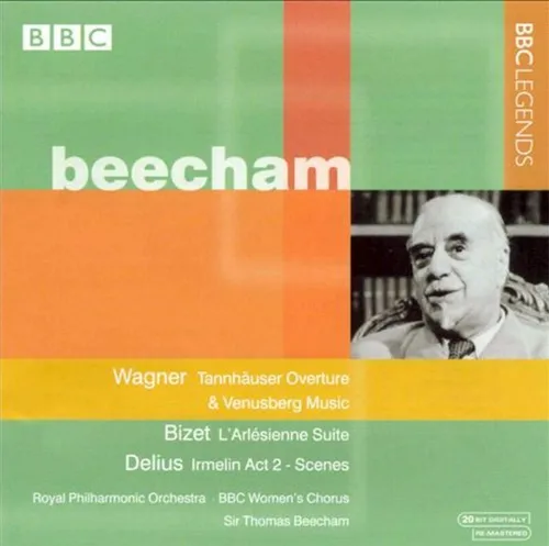WAGNER, DELIUS, BIZET Tanhausser Ov. / L'arlesienne Suite BEECHAM