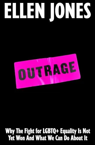 Outrage: How To Fight for LGBTQ+ Lives