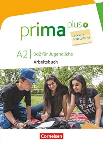 Prima plus - Leben in Deutschland - DaZ für Jugendliche - A2: Arbeitsbuch mit Audios und Lösungen online (Prima plus - Leben in Deutschland, A2)
