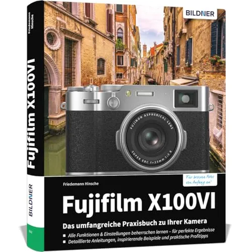 Fujifilm X100VI Praxisbuch: Ihr umfassender Leitfaden zur Kamera - Fotografie Ausrüstung und praxisnahe Tipps für die Fujifilm X100VI, um das volle Potenzial Ihrer Kamera auszuschöpfen.
