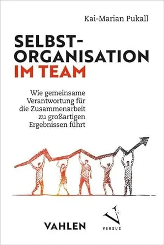 Selbstorganisation im Team: Erfolgreiche Zusammenarbeit für großartige Ergebnisse - Rechtliche Aspekte der Selbstorganisation im Team, fördert gemeinsame Verantwortung und steigert die Effizienz im Arbeitsprozess.