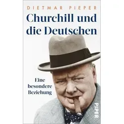 Churchill und die Deutschen: Eine besondere Beziehung - Historische Biografien & Erinnerungen über Winston Churchill, der in seiner neuen Biografie die komplexe Beziehung zu den Deutschen beleuchtet.