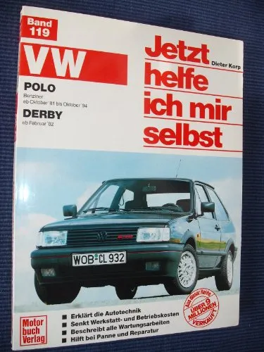 VW Polo / Derby Jetzt helfe ich mir selbst: Das umfassende Handbuch - Praktisches Handbuch für VW Polo und Derby, ideal für DIY-Fans und Autofreunde, um Wartung und Reparaturen selbst durchzuführen.