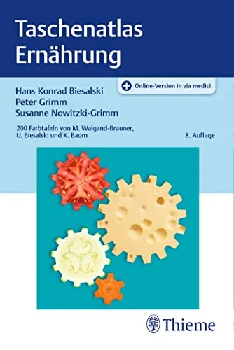 Taschenatlas Ernährung - Medizin - Kompakter Leitfaden zur gesunden Ernährung mit praktischen Tipps und wertvollen Informationen.