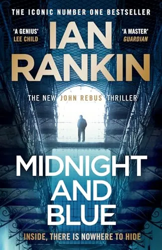 Midnight and Blue: The Brand New Must-Read John Rebus Thriller (A Rebus Novel)
