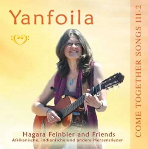 Yanfoila: Come Together Songs III: 2: Into the Silence: Afrikanische, indianische und andere Herzenslieder