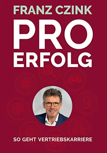 Pro Erfolg: So geht Vertriebskarriere - Soft Skills für Vertriebler, praxisnahe Tipps zur Karriereentwicklung und Steigerung der Verkaufskompetenz.